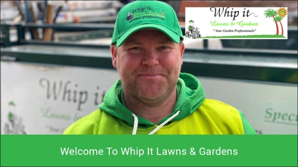 Whip It Lawns & Gardens Hero Image