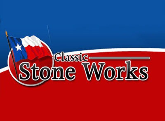 Classic Stone Works - Beaumont, TX