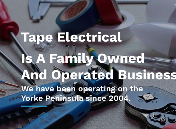 Tape Electrical - Edithburgh, SA. We have been operating on the Yorke Peninsula since 2004.