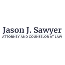 Jason J. Sawyer, Attorney and Counselor at Law - Attorneys