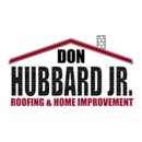 Don Hubbard Jr Roofing Inc & Home Improvements - Roofing Contractors