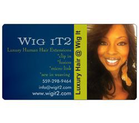 Wig It2 - Fresno, CA
