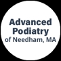Advanced Podiatry of Needham