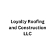 Loyalty Roofing and Construction