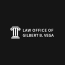 Law Office of Gilbert B. Vega - Attorneys