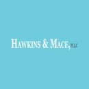 Hawkins & Mace, PLLC - Attorneys