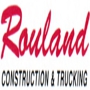 Rouland Construction & Trucking