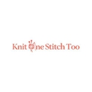 Knit One Stitch Too - Knit Goods
