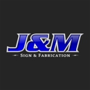 J & M Sign & Fabrication - Signs