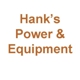 Hank's Power & Equipment