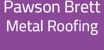 Brett Pawson Metal Roofing - Roofing Construction & Services