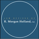 Law Offices of R. Morgan Holland, L.C. - Attorneys
