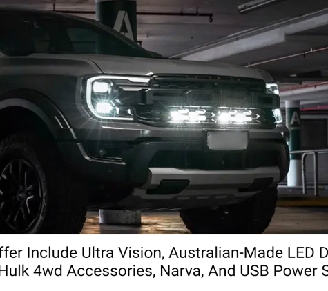 4WD Lights and Camping. We Offer Include Ultra Vision, Australian-Made LED Driving Lights, Hulk 4wd Accessories, Narva, And USB Power Supplies