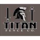 Titan Fence Co - Fence-Sales, Service & Contractors