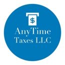 AnyTime Taxes LLC - Taxes-Consultants & Representatives