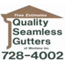 Quality Seamless Gutters of Montana, Inc. - Gutters & Downspouts Cleaning