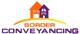 Border Conveyancing - Property Consultants