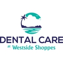 Dental Care at Westside Shoppes - Dentists