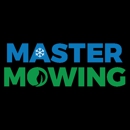 Master Mowing LLC - Landscaping & Lawn Services