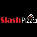 SLASH PIZZA - Pizza