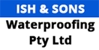 Ish & Sons Waterproofing - Waterproofing Contractors