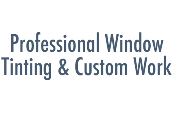 Professional Window Tinting & Custom Work - Galesburg, IL