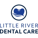 Little River Dental Care - Dentists