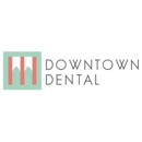Downtown Dental - Cosmetic Dentistry