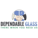 Dependable Glass - Plate & Window Glass Repair & Replacement