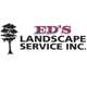 Ed's Landscape Service, Inc.