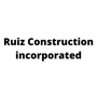 Ruiz Construction Incorporated