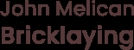 John Melican Bricklaying - Bricklayers