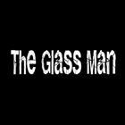 The Glass Man
