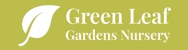 Green Leaf Gardens Nursery - Gardeners