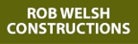 Rob Welsh Constructions - Building Contractors