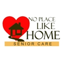 No Place Like Home Senior Care LLC - Assisted Living & Elder Care Services