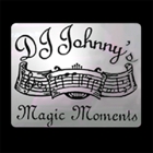 D J Johnny's Magic Moments