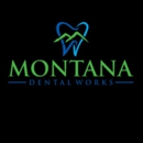 Montana Dental Works- Cosmetic, Implant & Laser Dentistry - Dentists