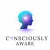 Consciously Aware gallery