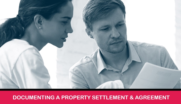 Heard McEwan - Warilla, NSW. Documenting A Property Settlement & Agreement