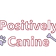 Positively Canine