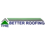The Better Roofing Inc