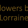 Flowers By Lorraine