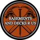 Basements and Decks R Us