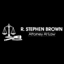 R. Stephen Brown Attorney At Law - Attorneys