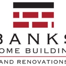 Banks Home Building, Inc - Home Builders