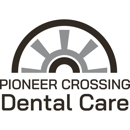 Pioneer Crossing Dental Care - Dentists
