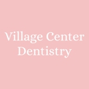 Village Center Dentistry - Cosmetic Dentistry