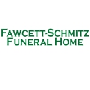 Fawcett-Schmitz Funeral Home - Funeral Directors