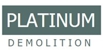 Platinum Demolition Pty Ltd - Contractors - General